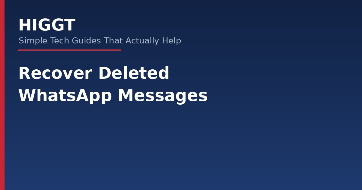 How to Recover Deleted WhatsApp Messages on Android and iPhone